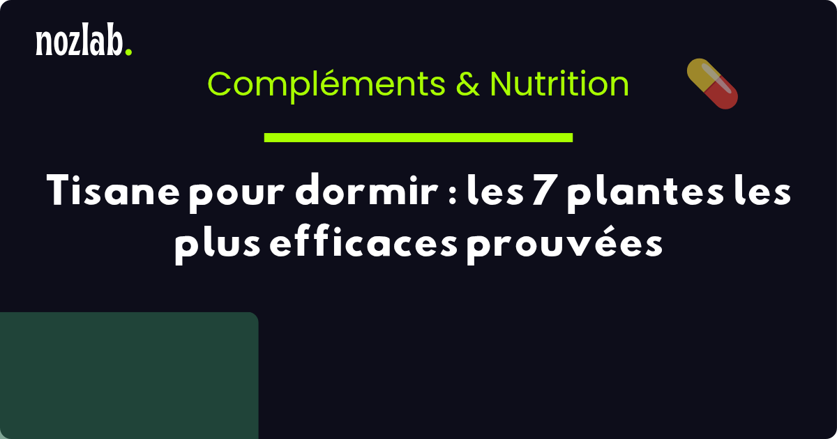 Tisane pour dormir : les 7 plantes les plus efficaces prouvées