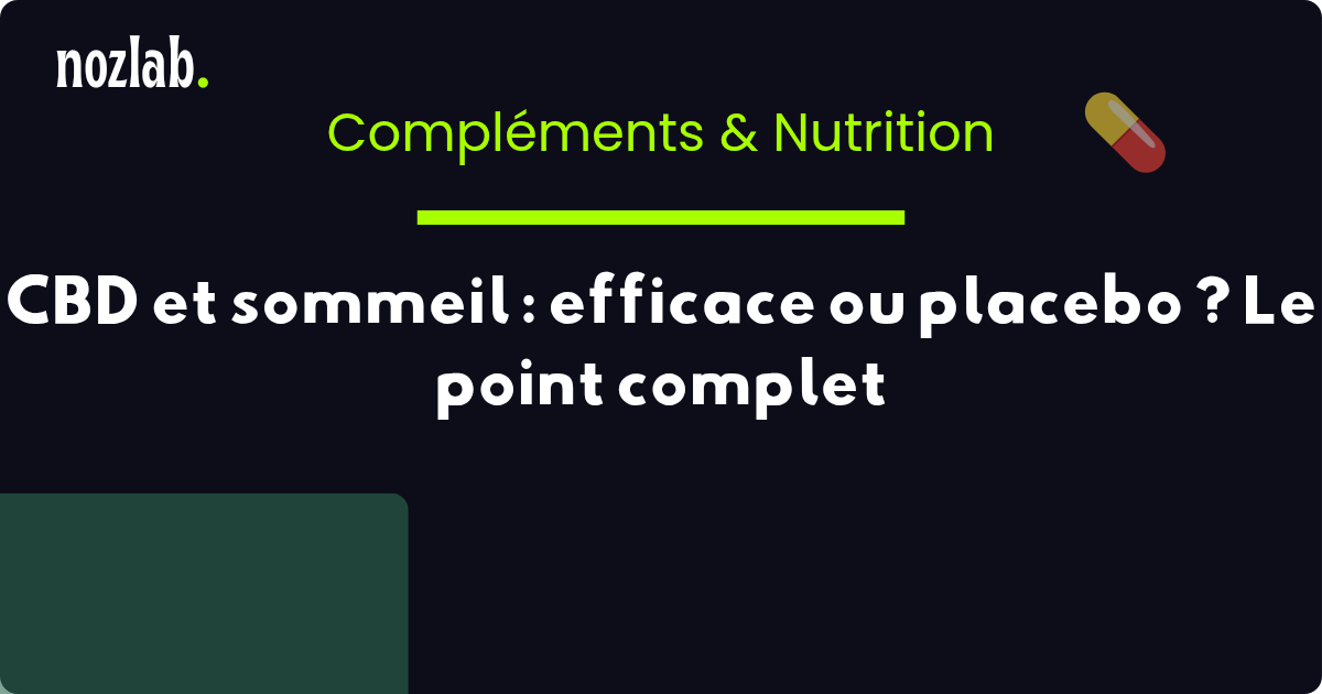 CBD et sommeil : efficace ou placebo ? Le point complet