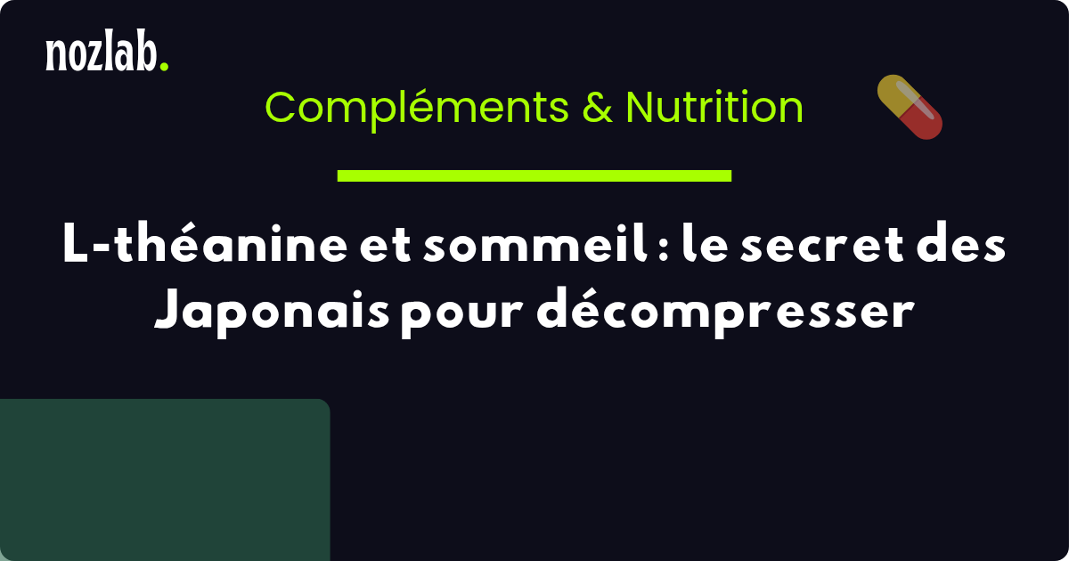 L-théanine et sommeil : le secret des Japonais pour décompresser