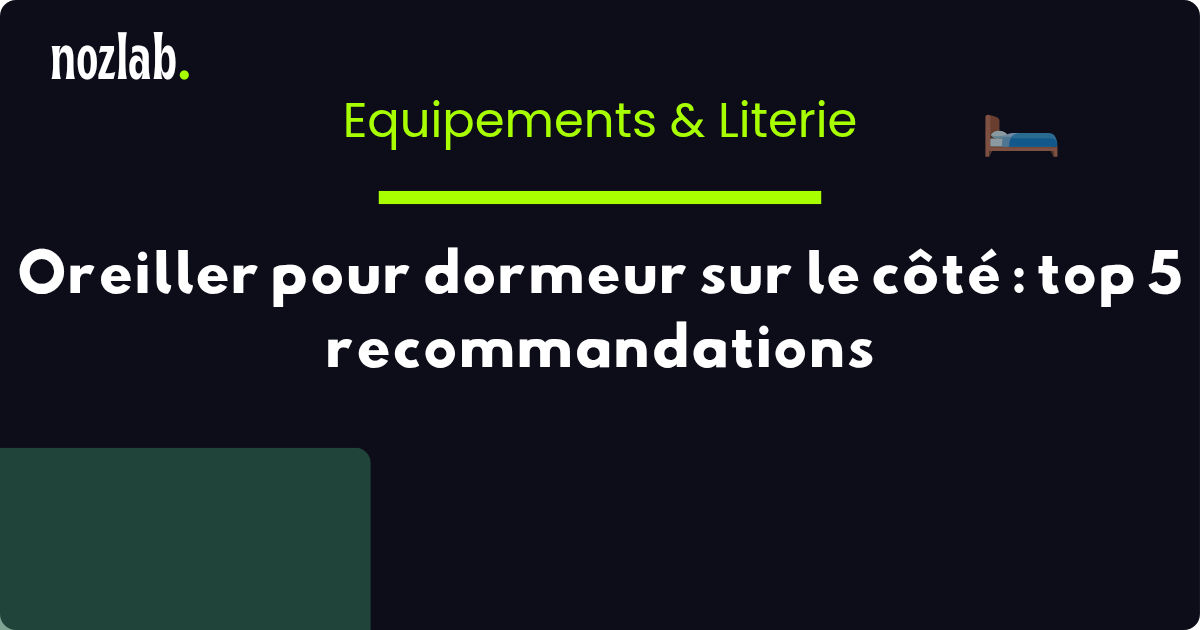 Oreiller pour dormeur sur le côté : top 5 recommandations