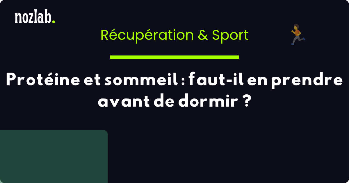 Protéine et sommeil : faut-il en prendre avant de dormir ?